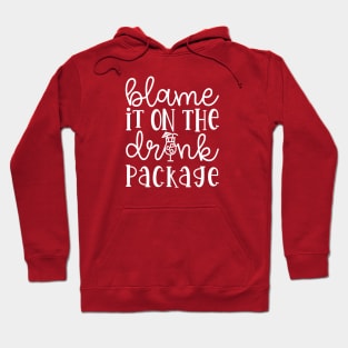 Blame It On the Drink Package Cruise Vacation Funny Hoodie